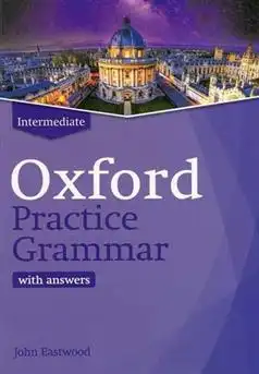 دانلود pdf کتاب Oxford Practice Grammar Intermediate Revised Edition John Eastwood