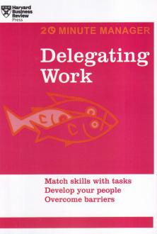 دانلود pdf کتاب Delegating Work هاروارد بیزینس ریویو