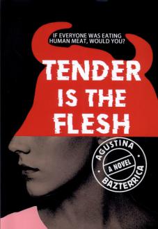 دانلود pdf کتاب Tender is the Flesh آگوستینا باستریکا