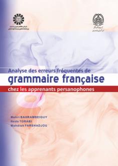 دانلود pdf کتاب Analyse des erreurs fréquentes de grammaire française chez les apprenants persanophones مهدیه فرشادجو مهری بهرام بیگی