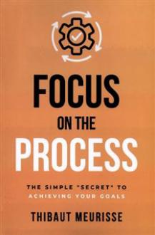 دانلود pdf کتاب Focus on The Process تیبو موریس