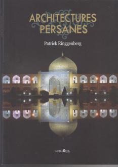دانلود pdf کتاب Architecture Persanes پاتریک رینگنبرگ