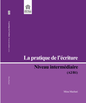 دانلود pdf کتاب La pratique de l’écriture Niveau intermédiaire (A2/ B1) مینا مظهری