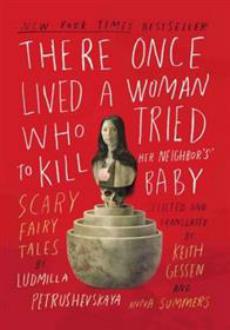 دانلود pdf کتاب There Once Lived a Woman Who Tried to Kill Her Neighbor's Baby لودمیلا پتروشفسکایا