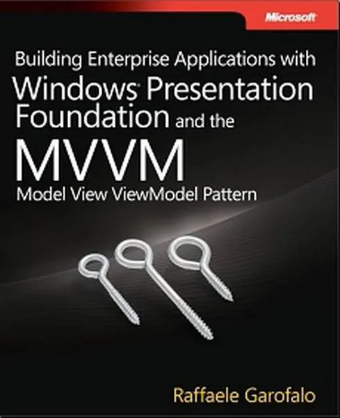 دانلود pdf کتاب Building Enterprise Applications With Wpf and MVVM pattern رایگان