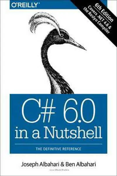 دانلود pdf کتاب C# 6.0 in a Nutshell: The Definitive Reference, 6th Edition رایگان