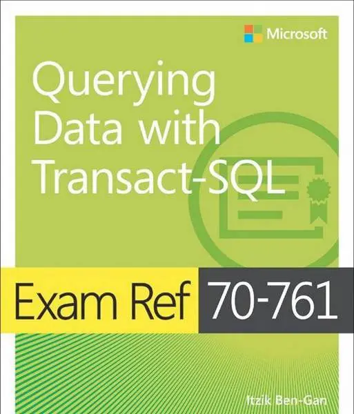 دانلود pdf کتاب Exam Ref 70-761 Querying Data with Transact-SQL رایگان