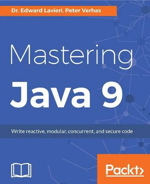 دانلود pdf کتاب Mastering Java 9: Write reactive, modular, concurrent, and secure code رایگان
