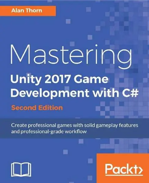 دانلود pdf کتاب Mastering Unity 2017 Game Development with C# 2nd Edition رایگان