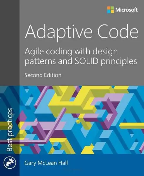 دانلود pdf کتاب Adaptive Code: Agile coding with design patterns and SOLID principles 2nd Edition رایگان