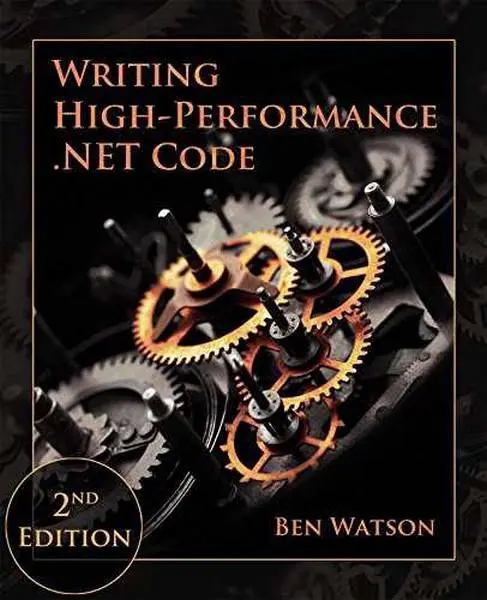 دانلود pdf کتاب Writing High-Performance .NET Code, 2nd Edition رایگان