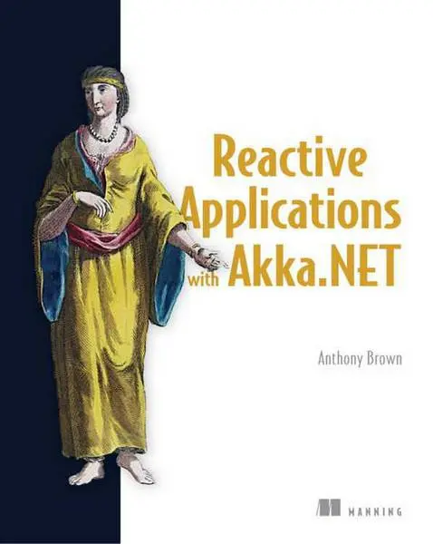 دانلود pdf کتاب Reactive Applications with Akka.NET-برنامه های واکنشی با آکا دات نت رایگان