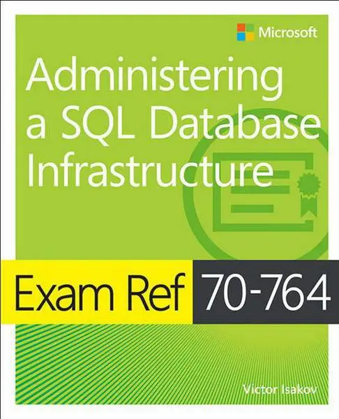 دانلود pdf کتاب Exam Ref 70-764 Administering a SQL Database Infrastructure رایگان