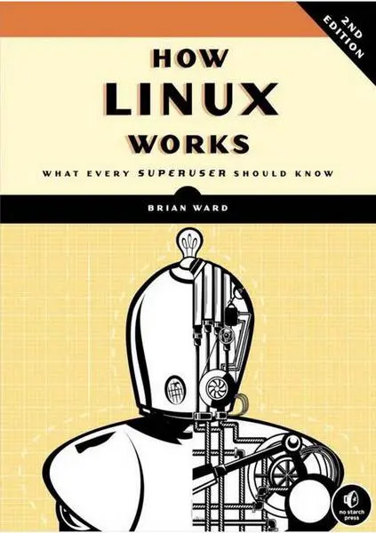 دانلود pdf کتاب How Linux Works 2nd Edition رایگان