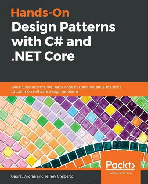 دانلود pdf کتاب Hands-On Design Patterns with C# and .NET Core رایگان