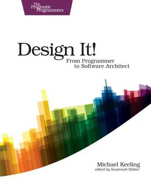 دانلود pdf کتاب Design It!: From Programmer to Software Architect رایگان