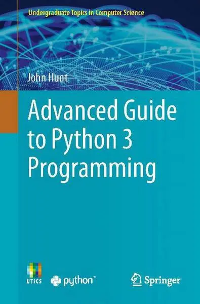 دانلود pdf کتاب Advanced Guide to Python 3 Programming رایگان