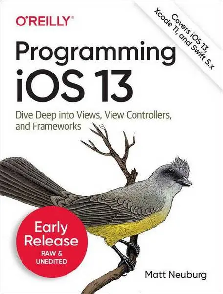 دانلود pdf کتاب Programming iOS 13: Dive Deep into Views, View Controllers, and Frameworks رایگان