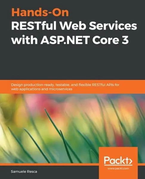 دانلود pdf کتاب Hands-On RESTful Web Services with ASP.NET Core رایگان