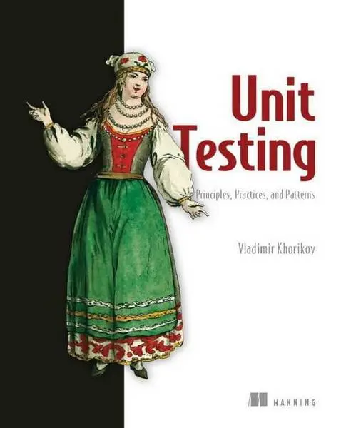 دانلود pdf کتاب Unit Testing Principles, Practices, and Patterns رایگان