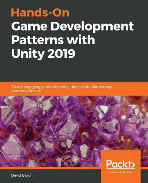 دانلود pdf کتاب Hands-On Game Development Patterns with Unity 2019 رایگان