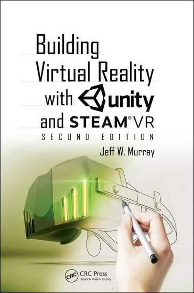 دانلود pdf کتاب Building Virtual Reality with Unity and SteamVR 2nd Edition رایگان