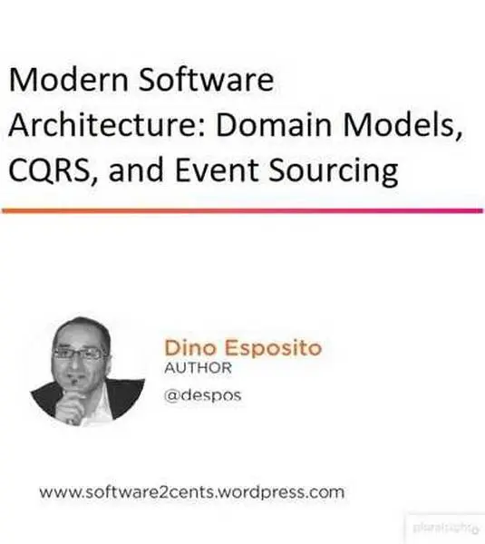 دانلود کتاب دوره ویدیویی Modern Software Architecture: Domain Models, CQRS, and Event Sourcing رایگان