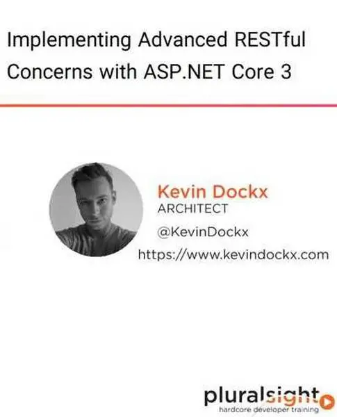 دانلود کتاب دوره ویدیویی Implementing Advanced RESTful Concerns with ASP.NET Core 3 رایگان