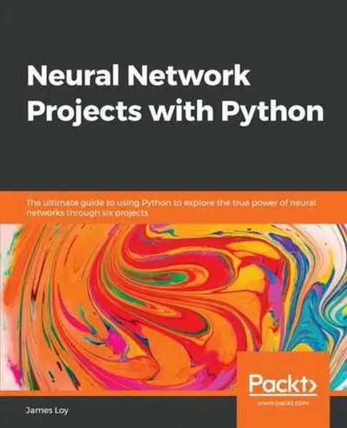 دانلود pdf کتاب Neural Network Projects with Python رایگان