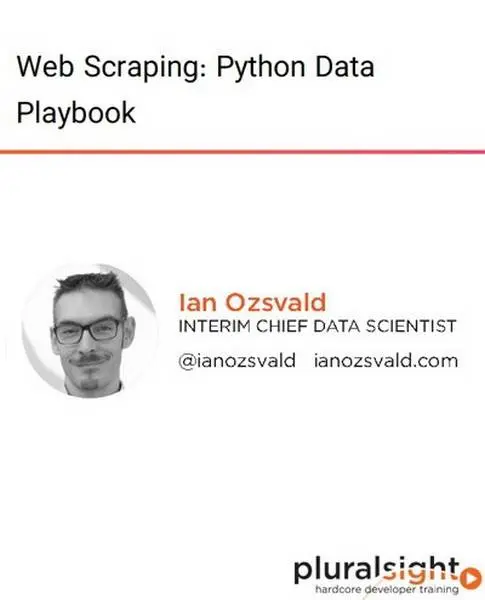 دانلود کتاب دوره ویدیویی Web Scraping: Python Data Playbook رایگان