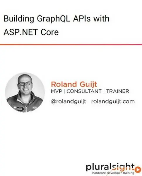 دانلود کتاب دوره ویدیویی Building GraphQL APIs with ASP.NET Core رایگان