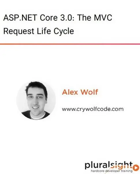 دانلود کتاب دوره ویدیویی ASP.NET Core 3.0: The MVC Request Life Cycle رایگان