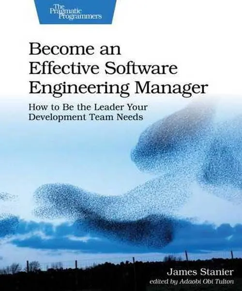 دانلود pdf کتاب Become an Effective Software Engineering Manager رایگان