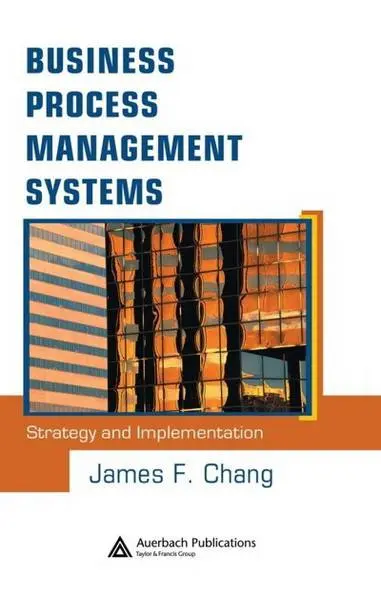 دانلود pdf کتاب Business Process Management Systems: Strategy and Implementation رایگان