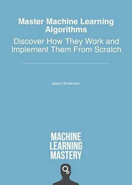 دانلود pdf کتاب Master Machine Learning Algorithms رایگان
