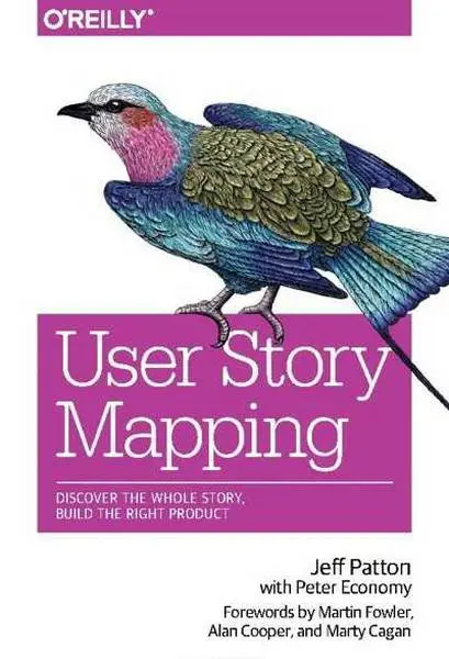 دانلود pdf کتاب User Story Mapping: Discover the Whole Story, Build the Right Product رایگان