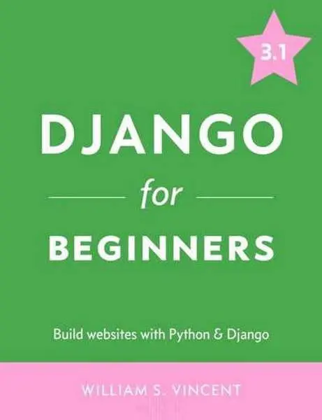 دانلود pdf کتاب Django for Beginners: Build websites with Python and Django 3.1 رایگان