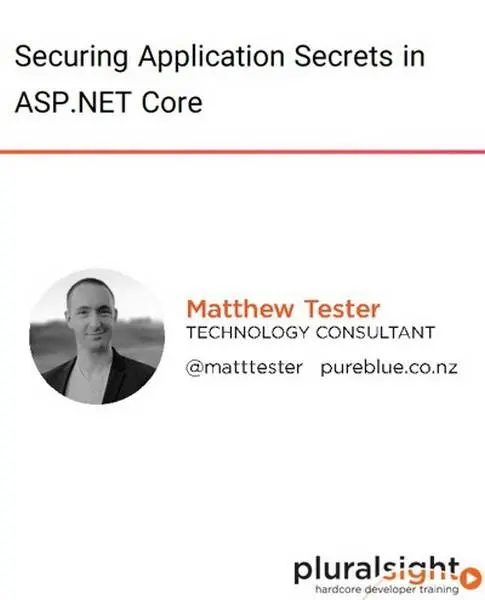 دانلود کتاب دوره ویدیویی Securing Application Secrets in ASP.NET Core رایگان