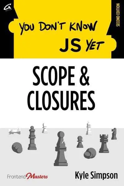 دانلود pdf کتاب You Don't Know JS Yet: Scope & Closures, 2nd Edition رایگان