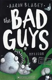 دانلود pdf کتاب The Bad Guys 6 آرون بلیبی