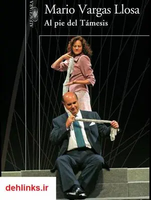 دانلود pdf کتاب پای رودخانه ی تیمز ماریو بارگاس یوسا