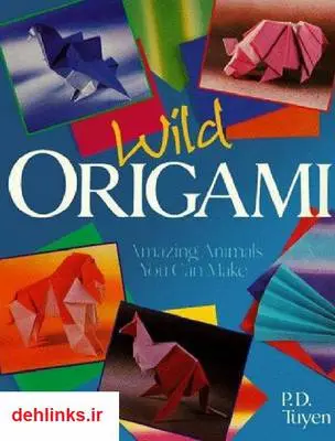 دانلود pdf کتاب آموزش ساخت اوریگامی حیوانات (Wild Origami) P.D. Tuyen