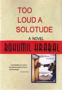 دانلود pdf کتاب Too Loud a Solitude بهومیل هرابال