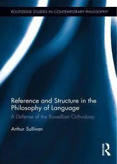 دانلود pdf کتاب Reference and Structure in the Philosophy of Language: A Defense of the Russellian Orthodoxy
