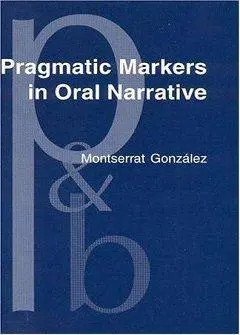 دانلود pdf کتاب Pragmatic Markers in Oral Narrative: The case of English and Catalan