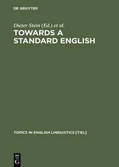 دانلود pdf کتاب Towards a Standard English: 1600 - 1800