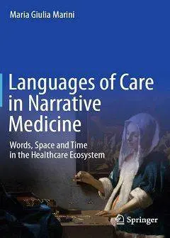 دانلود pdf کتاب Languages of Care in Narrative Medicine: Words, Space and Time in the Healthcare Ecosystem