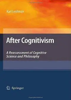 دانلود pdf کتاب After Cognitivism: A Reassessment of Cognitive Science and Philosophy