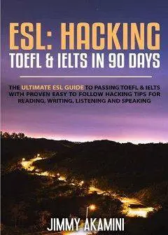 دانلود pdf کتاب ESL: Hacking TOEFL, IELTS in 90 Days