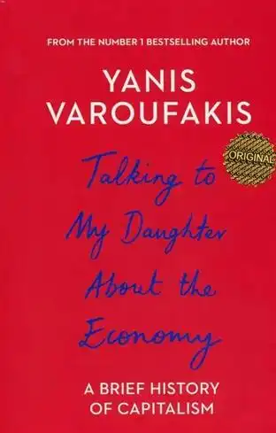 دانلود pdf کتاب Talking to My Daughter About the Economy یانیس واروفاکیس